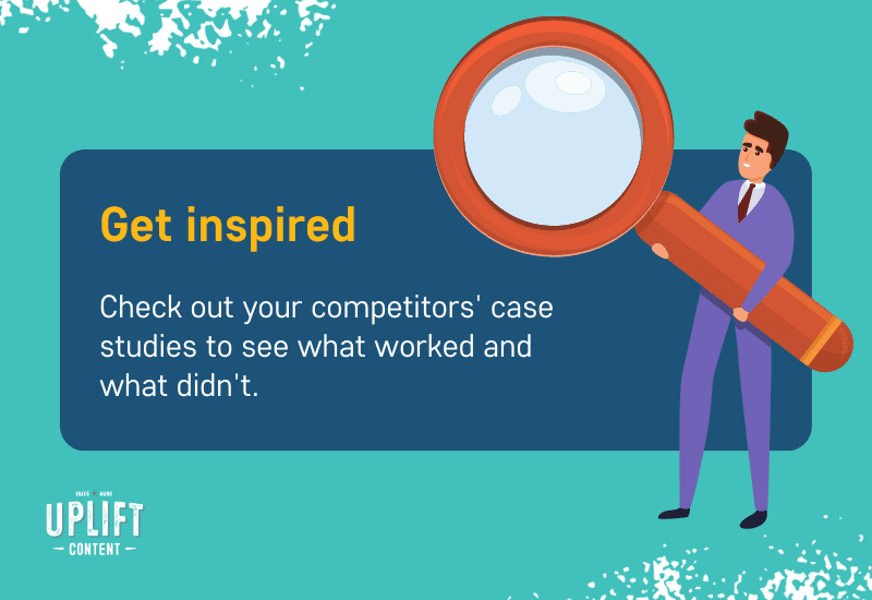 How to write a B2B case study: Get inspired by your competitors case studies.
