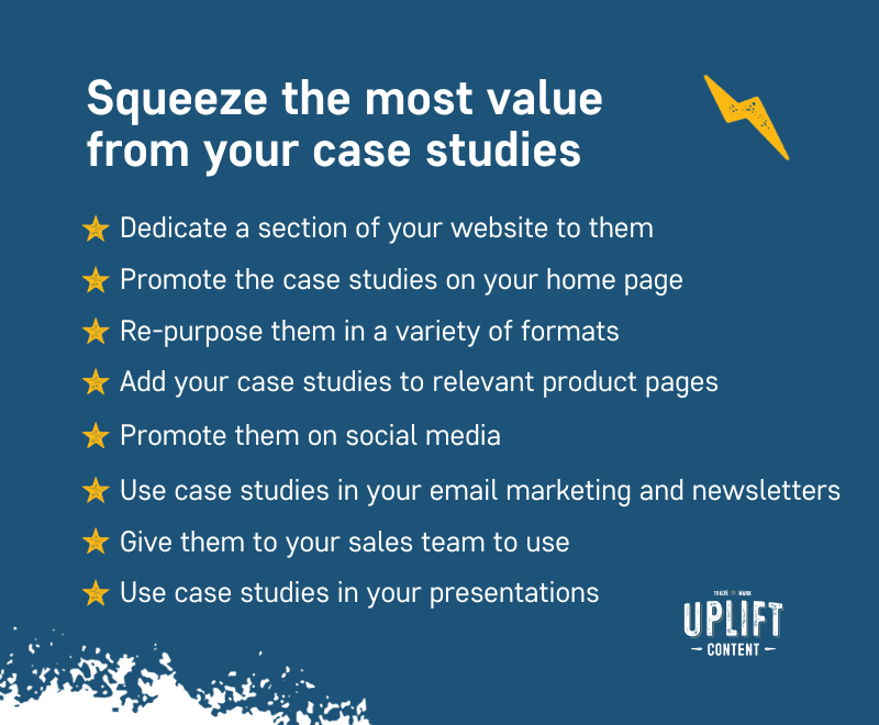 How to write a case study: Squeeze the most value from your case studies by promoting them.